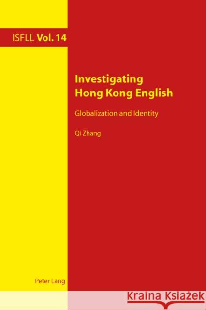 Investigating Hong Kong English: Globalization and Identity Harden, Theo 9783034309585 Peter Lang AG, Internationaler Verlag der Wis