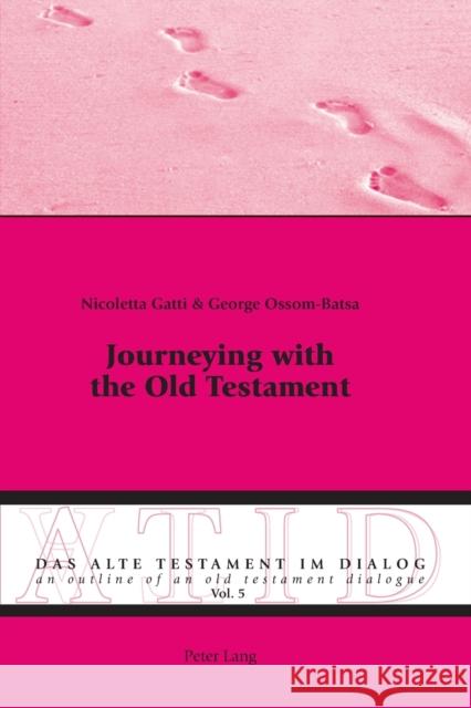 Journeying with the Old Testament  9783034310062 Peter Lang AG, Internationaler Verlag der Wis