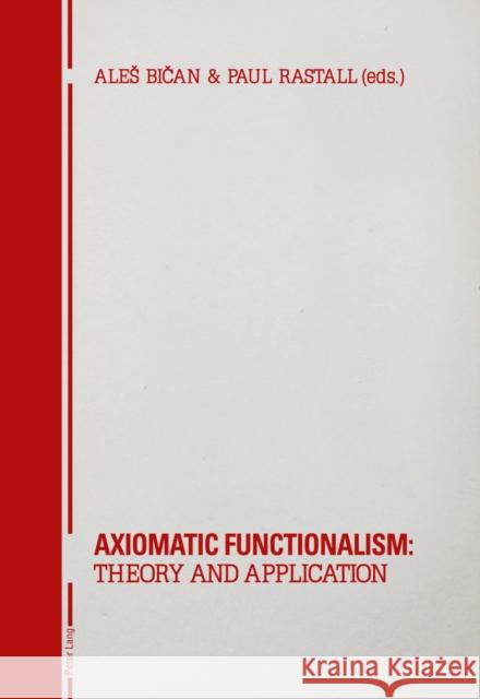 Axiomatic Functionalism: Theory and Application: Theory and Application Bican, Ales 9783034310338 Peter Lang Gmbh, Internationaler Verlag Der W