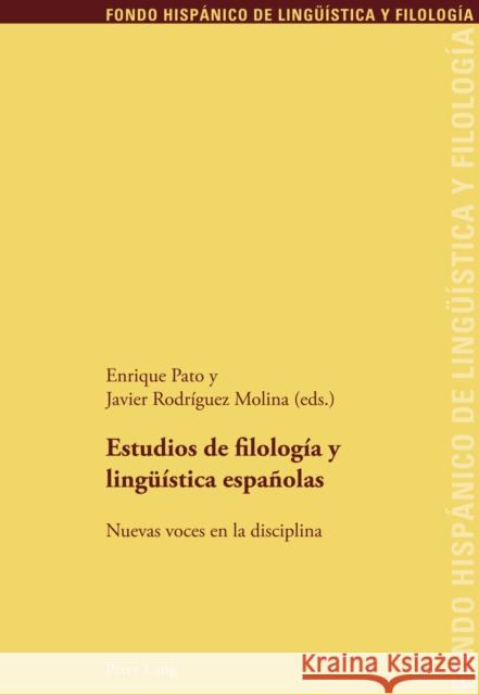 Estudios de Filología Y Lingueística Españolas: Nuevas Voces En La Disciplina Echenique Elizondo, Maria Teresa 9783034310499