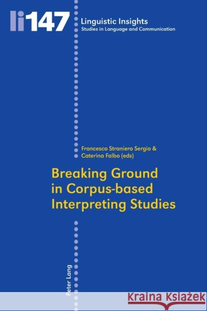 Breaking Ground in Corpus-Based Interpreting Studies Gotti, Maurizio 9783034310710 Lang, Peter, AG, Internationaler Verlag Der W