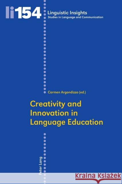Creativity and Innovation in Language Education  9783034310802 Peter Lang AG, Internationaler Verlag der Wis
