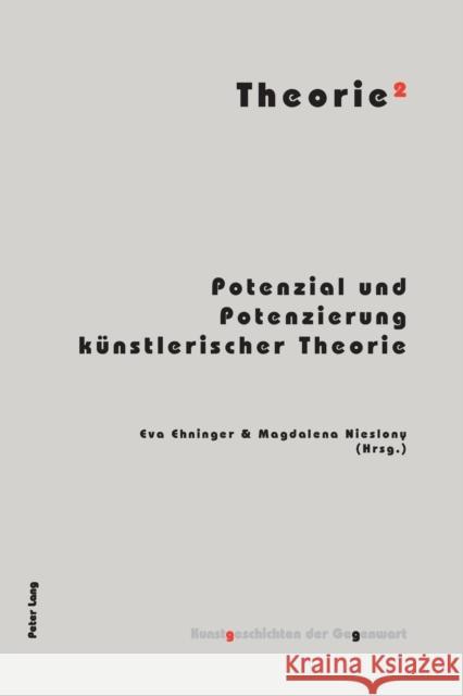 Theorie²; Potenzial und Potenzierung künstlerischer Theorie Institut Für Kunstgeschichte 9783034310864 Peter Lang Gmbh, Internationaler Verlag Der W