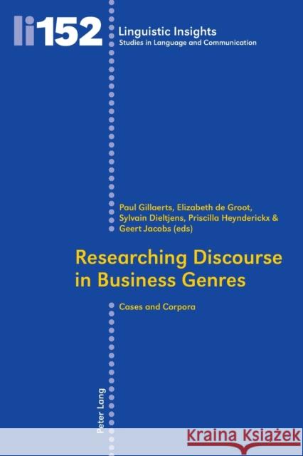 Researching Discourse in Business Genres: Cases and Corpora Gotti, Maurizio 9783034310925