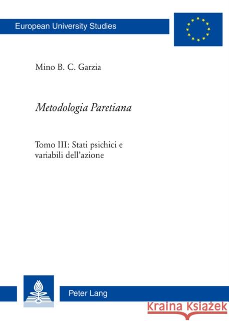 Metodologia Paretiana: Tomo III: Stati Psichici E Variabili Dell'azione Garzia, Mino B. C. 9783034311151 Peter Lang Gmbh, Internationaler Verlag Der W