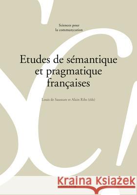 Etudes de Sémantique Et Pragmatique Françaises De Saussure, Louis 9783034311304 Lang, Peter, AG, Internationaler Verlag Der W