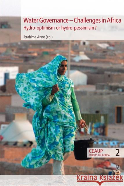 Water Governance - Challenges in Africa: Hydro-Optimism or Hydro-Pessimism? Centro de Estudos Africanos U P 9783034311335 Peter Lang AG, Internationaler Verlag der Wis