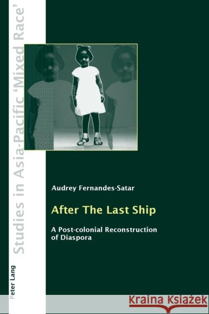 After the Last Ship: A Post-Colonial Reconstruction of Diaspora Geok-Lin Lim, Shirley 9783034311342 Peter Lang AG, Internationaler Verlag der Wis