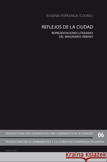 Reflejos de la Ciudad: Representaciones Literarias del Imaginario Urbano Martínez-Falero Galindo, Luis 9783034311403 Peter Lang Gmbh, Internationaler Verlag Der W