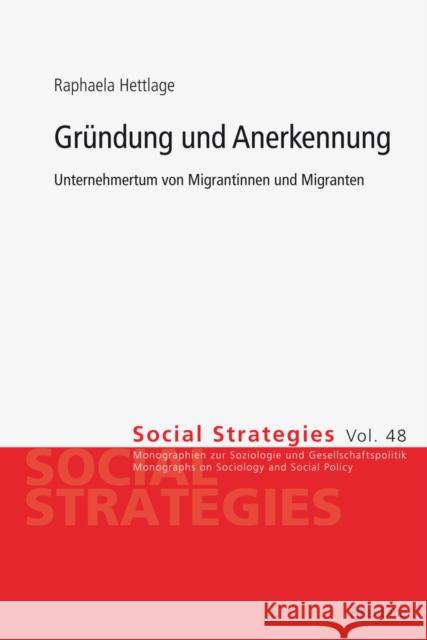 Gruendung Und Anerkennung: Unternehmertum Von Migrantinnen Und Migranten Mäder, Ueli 9783034311564