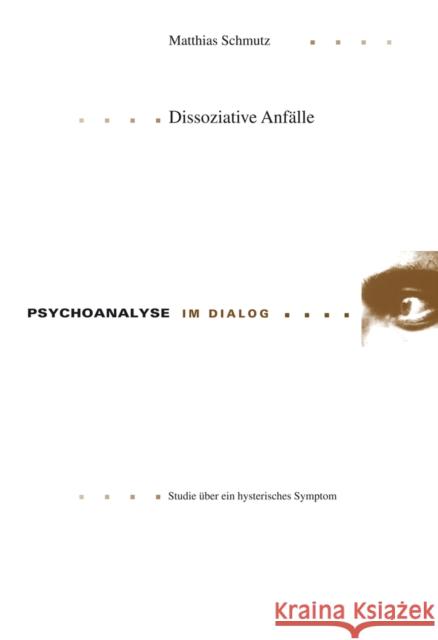 Dissoziative Anfaelle: Studie Ueber Ein Hysterisches Symptom Boothe, Brigitte 9783034311656