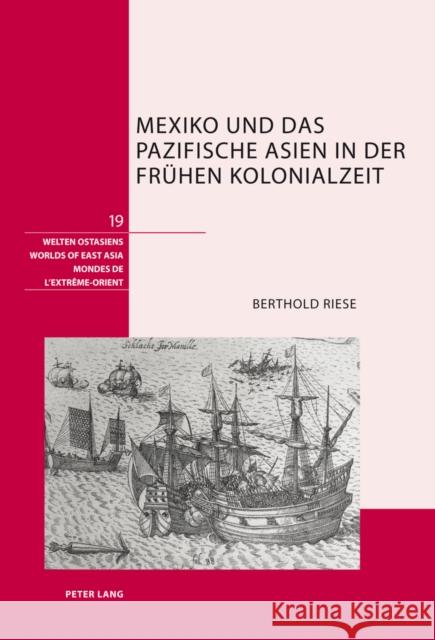 Mexiko Und Das Pazifische Asien in Der Fruehen Kolonialzeit Klopfenstein, Eduard 9783034311816 Lang, Peter, AG, Internationaler Verlag Der W