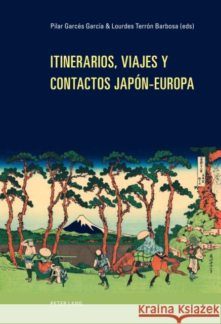 Itinerarios, Viajes Y Contactos Japón-Europa Garcés García, Pilar 9783034311953