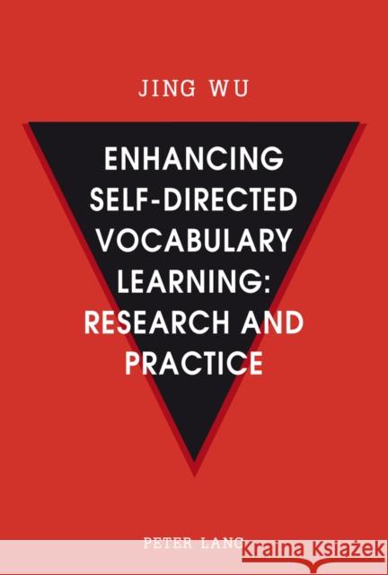 Enhancing Self-Directed Vocabulary Learning: Research and Practice Wu, Jing 9783034312165 Peter Lang AG, Internationaler Verlag der Wis
