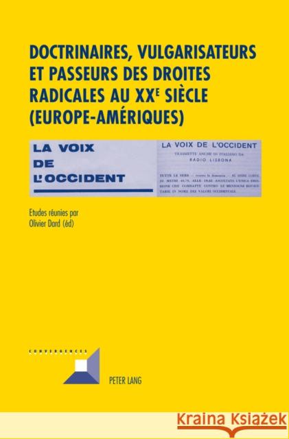 Doctrinaires, Vulgarisateurs Et Passeurs Des Droites Radicales Au XX E Siècle- (Europe-Amériques) Grunewald, Michel 9783034312240 Lang, Peter, AG, Internationaler Verlag Der W