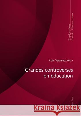 Grandes Controverses En Éducation Vergnioux, Alain 9783034312592 Peter Lang Gmbh, Internationaler Verlag Der W