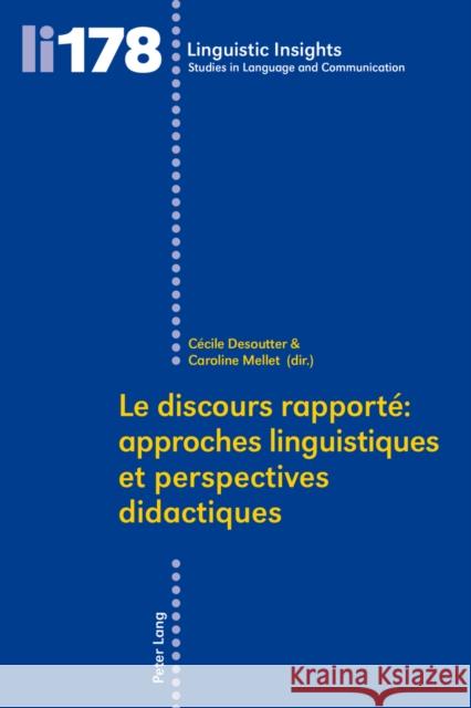 Le Discours Rapporté Approches Linguistiques Et Perspectives Didactiques Gotti, Maurizio 9783034312929 Peter Lang Gmbh, Internationaler Verlag Der W