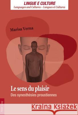 Le Sens Du Plaisir: Des Synesthésies Proustiennes Gobber, Giovanni 9783034313131