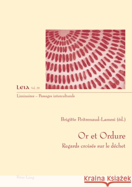 Or Et Ordure: Regards Croisés Sur Le Déchet Fabrizio-Costa, Silvia 9783034313209