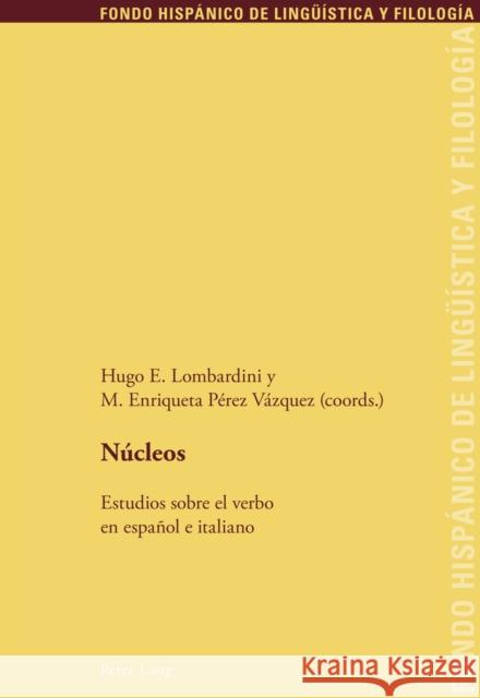 Núcleos: Estudios Sobre El Verbo En Español E Italiano Echenique Elizondo, Maria Teresa 9783034313612