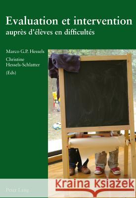 Evaluation Et Intervention Auprès d'Élèves En Difficultés: 2 Ème Édition Hessels, Marco 9783034313704 Peter Lang Gmbh, Internationaler Verlag Der W