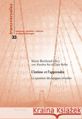 L'Intime Et l'Apprendre: La Question Des Langues Vivantes Mallet, Claire 9783034314213 Peter Lang Gmbh, Internationaler Verlag Der W