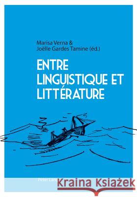 Entre Linguistique Et Littérature Verna, Marisa 9783034314428