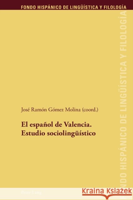 El Español de Valencia. Estudio Sociolingueístico Sanchez Méndez, Juan Pedro 9783034314657