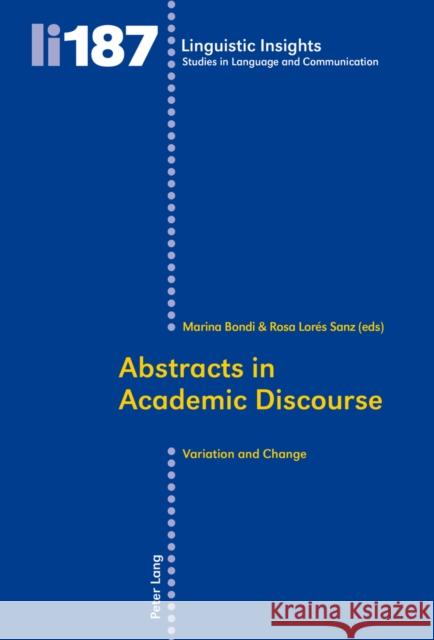 Abstracts in Academic Discourse: Variation and Change Gotti, Maurizio 9783034314831