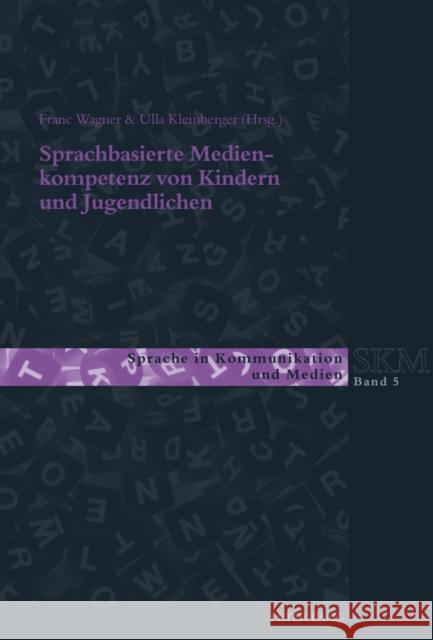 Sprachbasierte Medienkompetenz Von Kindern Und Jugendlichen Luginbühl, Martin 9783034314893 Peter Lang Gmbh, Internationaler Verlag Der W