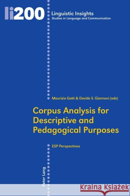 Corpus Analysis for Descriptive and Pedagogical Purposes: ESP Perspectives Gotti, Maurizio 9783034315166
