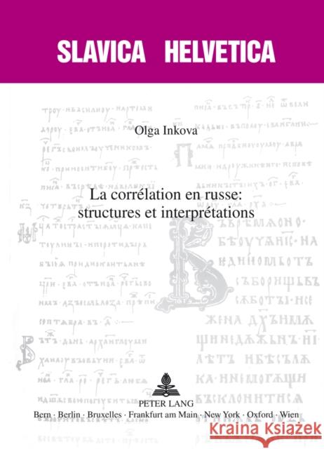 La Corrélation En Russe: Structures Et Interprétations: Structures Et Interprétations Grob, Thomas 9783034315401