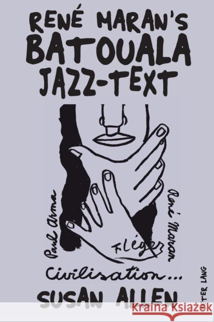 René Maran's «Batouala»: Jazz-Text Allen, Susan 9783034315647 Peter Lang Gmbh, Internationaler Verlag Der W