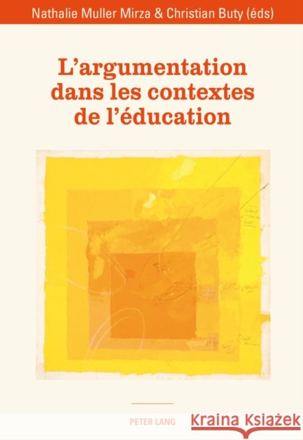 L'Argumentation Dans Les Contextes de l'Éducation Muller Mirza, Nathalie 9783034316729 Peter Lang Gmbh, Internationaler Verlag Der W