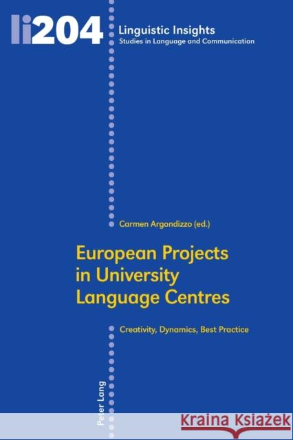 European Projects in University Language Centres: Creativity, Dynamics, Best Practice Gotti, Maurizio 9783034316965