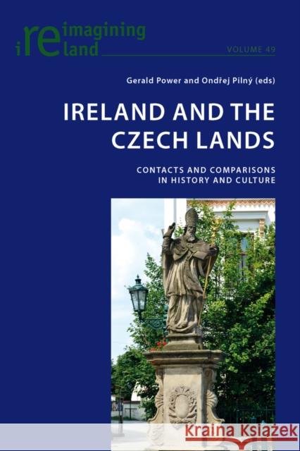 Ireland and the Czech Lands: Contacts and Comparisons in History and Culture Maher, Eamon 9783034317016