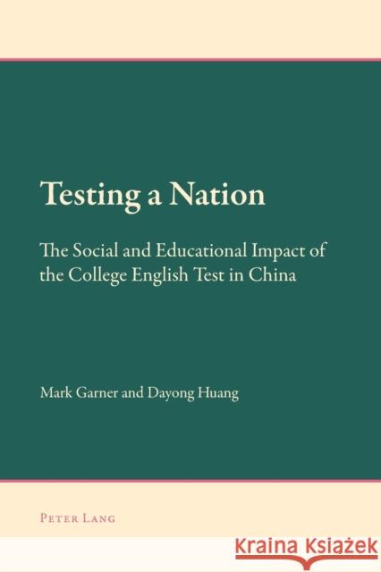 Testing a Nation: The Social and Educational Impact of the College English Test in China Fennell, Barbara 9783034317047 Peter Lang Gmbh, Internationaler Verlag Der W