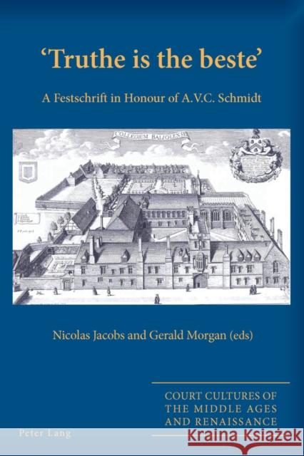 'Truthe Is the Beste': A Festschrift in Honour of A.V.C. Schmidt Alyn Stacey, Sarah 9783034317283 Peter Lang Gmbh, Internationaler Verlag Der W