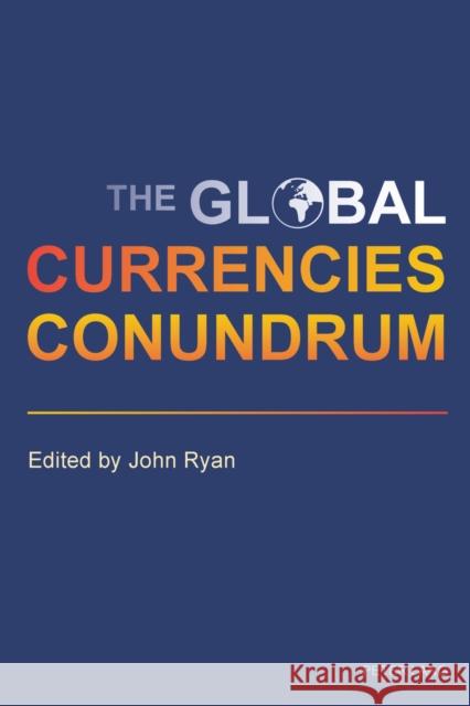 The Global Currencies Conundrum John Ryan   9783034317672 Peter Lang AG, Internationaler Verlag der Wis