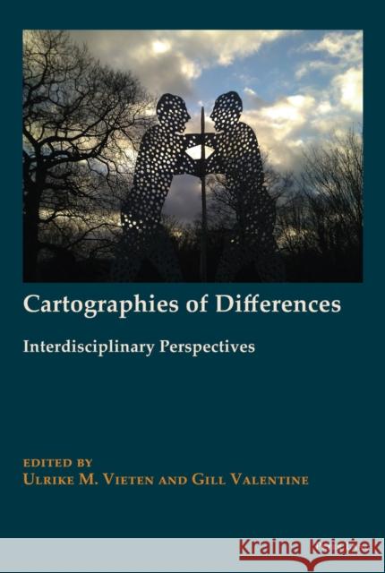 Cartographies of Differences: Interdisciplinary Perspectives O'Mahony, Patrick 9783034318594 Peter Lang AG, Internationaler Verlag der Wis