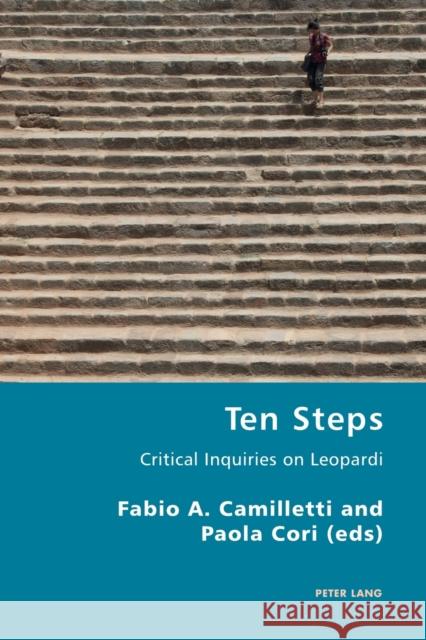 Ten Steps; Critical Inquiries on Leopardi Camilletti, Fabio 9783034319256 Peter Lang AG, Internationaler Verlag der Wis