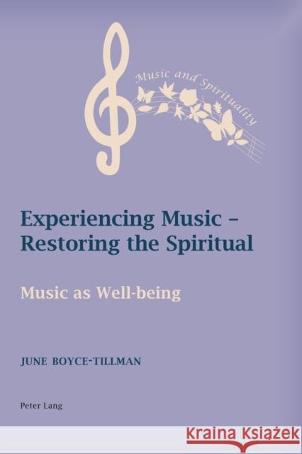 Experiencing Music - Restoring the Spiritual; Music as Well-being Boyce-Tillman, June 9783034319522