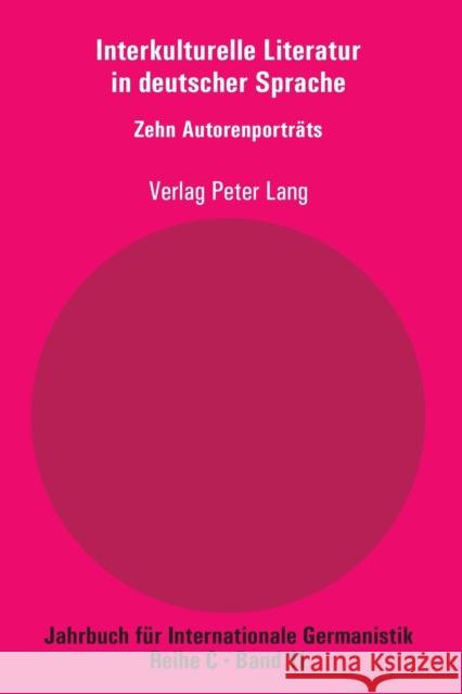 Interkulturelle Literatur in Deutscher Sprache: Zehn Autorenportraets Roloff, Hans-Gert 9783034320504 Peter Lang Gmbh, Internationaler Verlag Der W