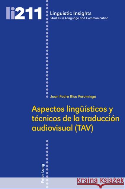 Aspectos Lingueísticos Y Técnicos de la Traducción Audiovisual (Tav) Gotti, Maurizio 9783034320559 Peter Lang Gmbh, Internationaler Verlag Der W