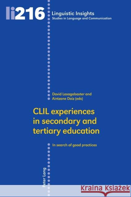 CLIL Experiences in Secondary and Tertiary Education: In Search of Good Practices Gotti, Maurizio 9783034321044 Peter Lang Gmbh, Internationaler Verlag Der W