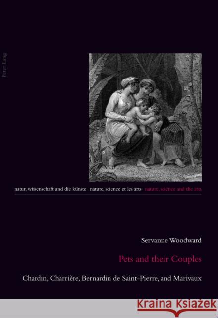 Pets and Their Couples: Chardin, Charrière, Bernardin de Saint-Pierre, and Marivaux Burbulla, Julia 9783034321105