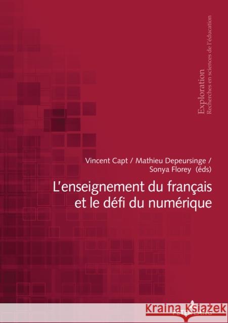 L'Enseignement Du Français Et Le Défi Du Numérique Capt, Vincent 9783034321976 Peter Lang Gmbh, Internationaler Verlag Der W