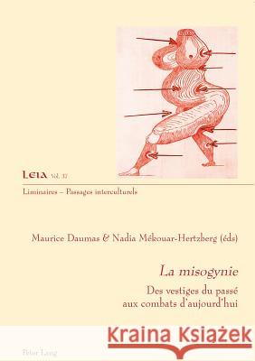 La Misogynie: Des Vestiges Du Passé Aux Combats d'Aujourd'hui Daumas, Maurice 9783034321983 Peter Lang Gmbh, Internationaler Verlag Der W