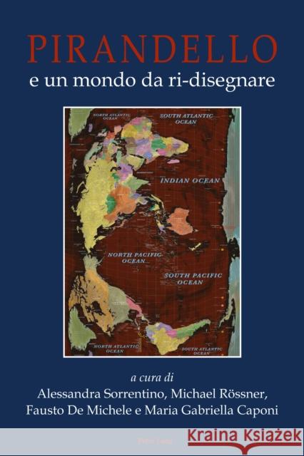 Pirandello E Un Mondo Da Ri-Disegnare Sorrentino, Alessandra 9783034322393 Peter Lang Gmbh, Internationaler Verlag Der W