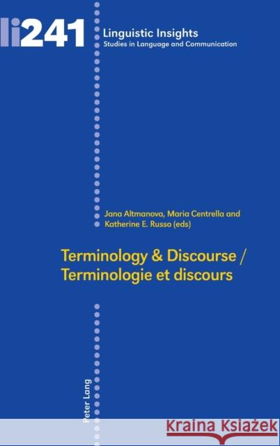 Terminology & Discourse/Terminologie et discours Jana Altmanova Maria Centrella Katherine E. Russo 9783034324175